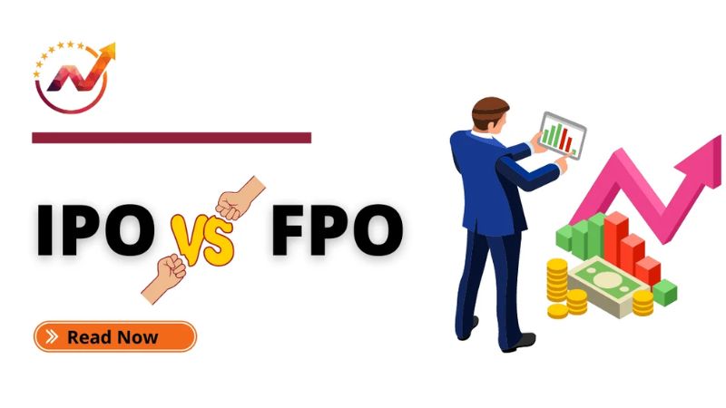 So sánh IPO và FPO và những sự khác biệt