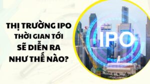 Chọn thời điểm mua IPO rất quan trọng