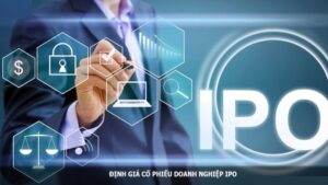 Đánh giá cổ phiếu IPO: Cổ phiếu được phát hành lần đầu ra công chúng