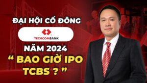 IPO Techcombank quá trình chuẩn bị kỹ lưỡng và đầy công phu