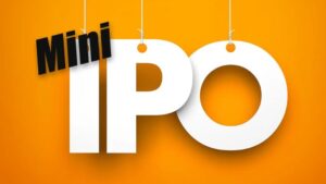 Mini IPO đã trở thành một khái niệm phổ biến ở thị trường tài chính và đầu tư